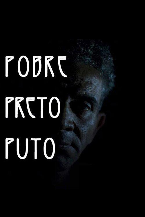 Pobre Preto Puto 2016 official movie poster