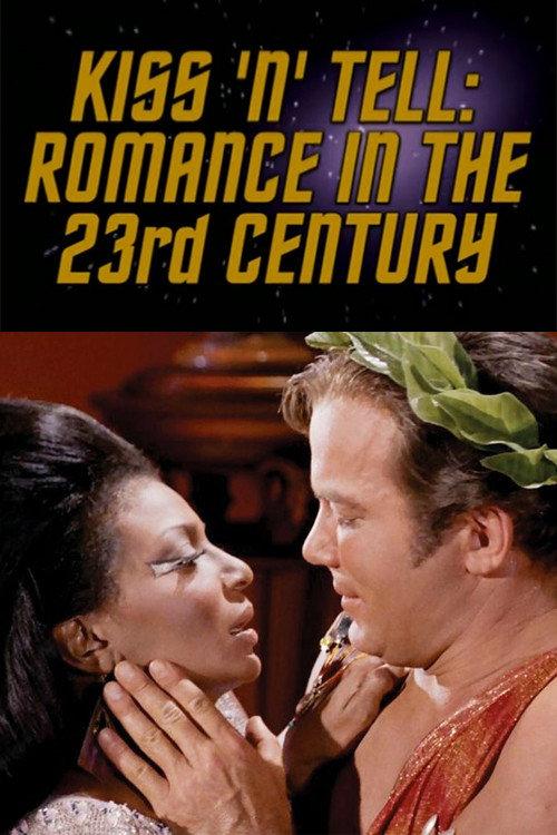 Kiss 'N' Tell: Romance in the 23rd Century 2004 official movie poster