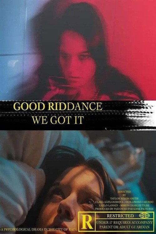 Good Riddance, We Got It 2021 official movie poster