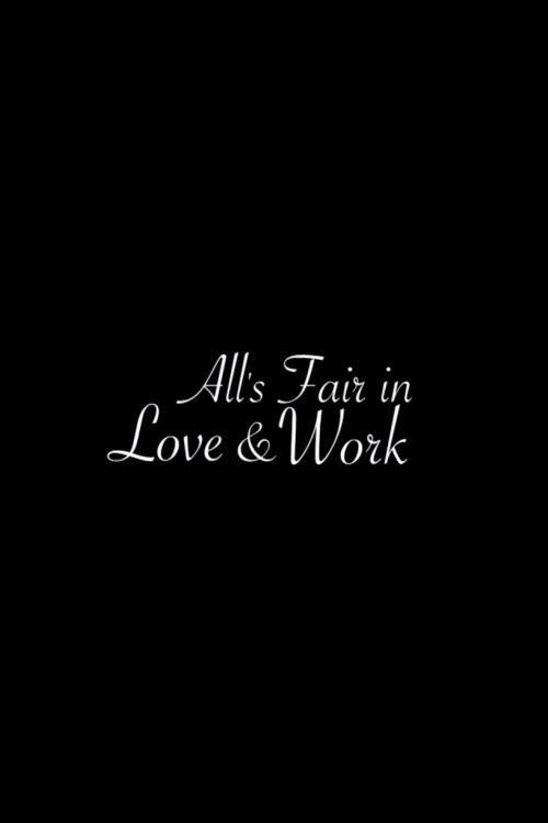 All's Fair in Love & Work 2011 official movie poster