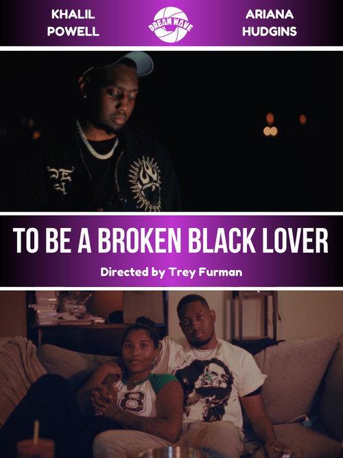 To Be a Broken Black Lover 2025 official movie poster