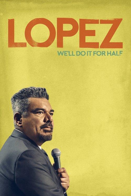 George Lopez: We'll Do It for Half 2020 official movie poster
