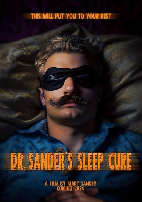 Dr. Sander's Sleep Cure 2024 official movie poster