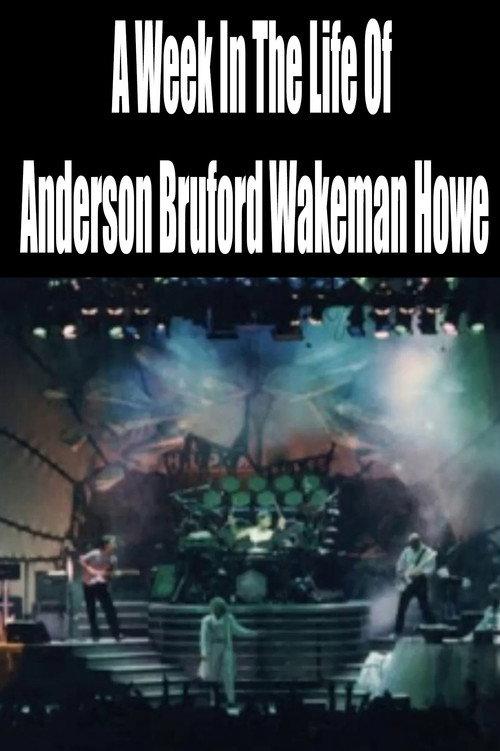 A Week In The Life Of Anderson Bruford Wakeman Howe 1989 official movie poster