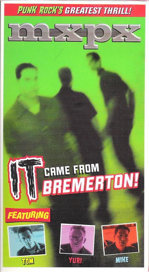 MxPx - It Came From Bremerton! 2000 official movie poster