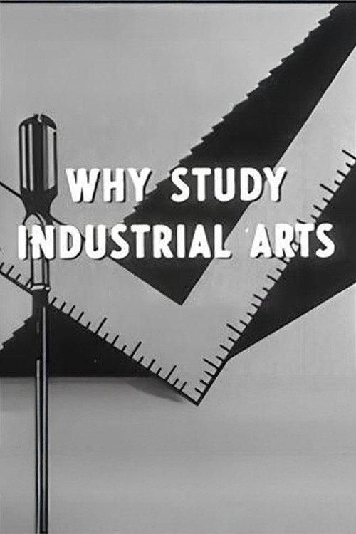 Why Study Industrial Arts 1956 official movie poster