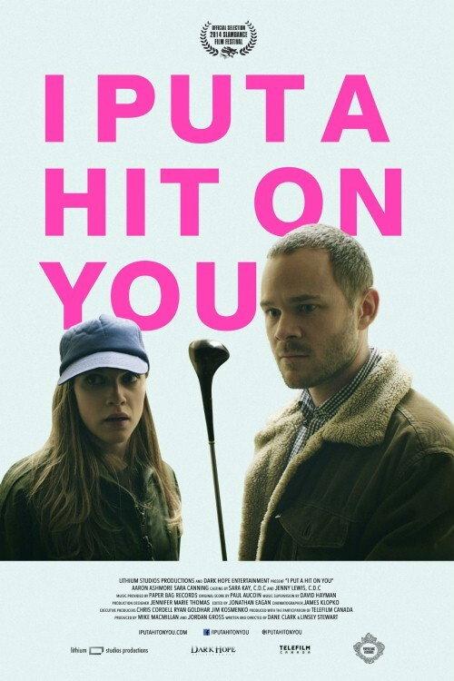 I Put a Hit on You 2014 official movie poster
