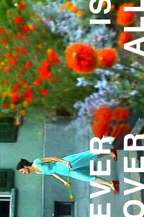 Ever Is Over All 1997 official movie poster