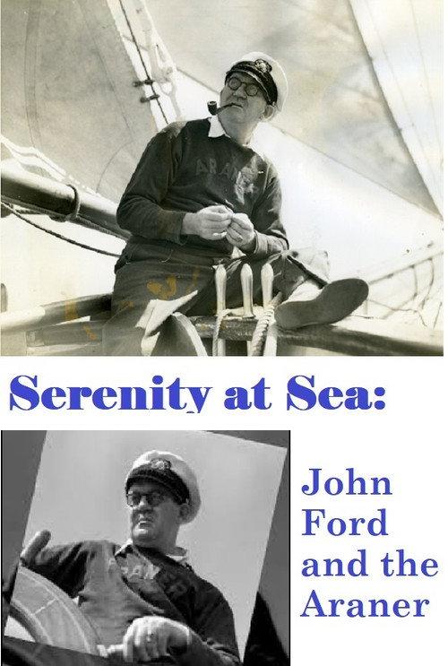 Serenity at Sea: John Ford and the Araner 2006 official movie poster