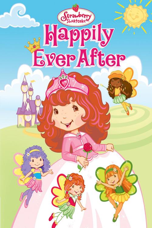 Strawberry Shortcake Happily Ever After 2009 official movie poster