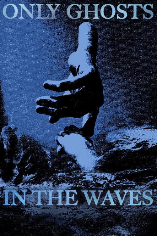 Only Ghosts in the Waves 2025 official movie poster