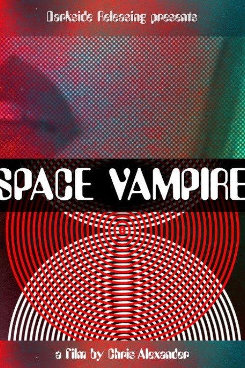 Space Vampire 2021 official movie poster