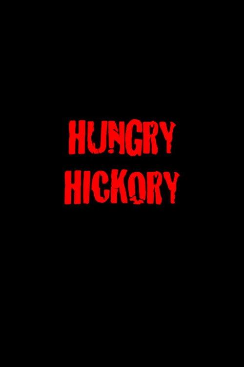 Hungry Hickory 2010 official movie poster