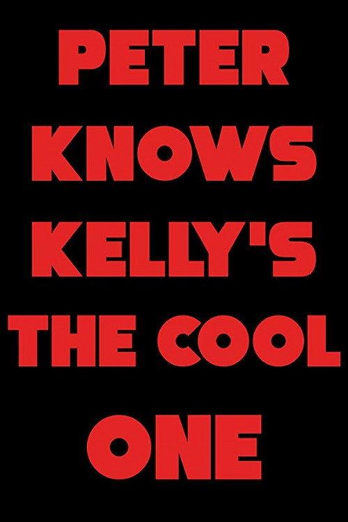 Peter Knows Kelly's the Cool One 1999 official movie poster