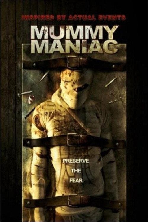 Mummy Maniac 2007 official movie poster