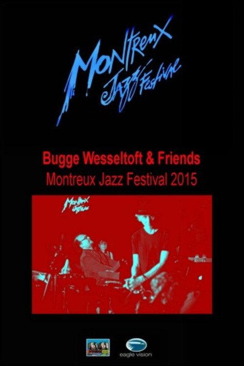 Bugge Wesseltoft and Friends. Montreux Jazz Festival 2015 official movie poster