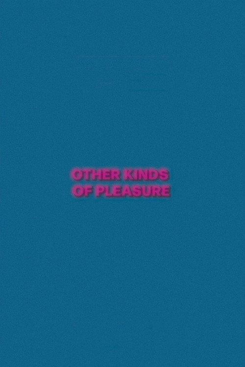 Other Kinds of Pleasure official movie poster