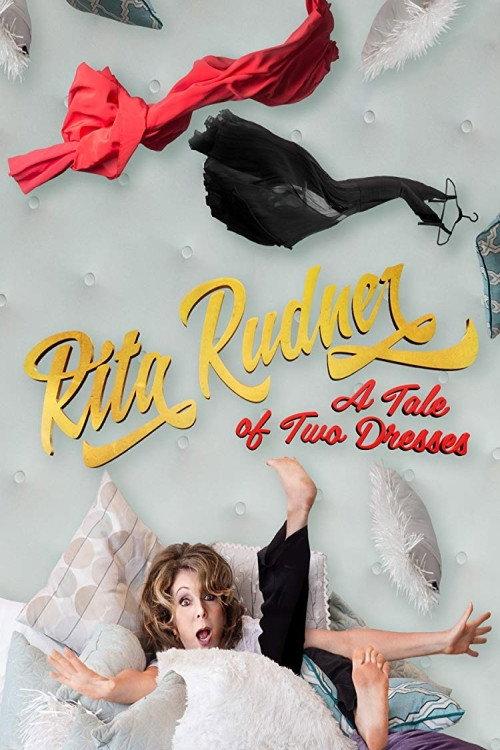 Rita Rudner: A Tale of Two Dresses 2018 official movie poster