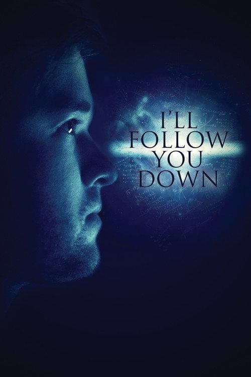 I'll Follow You Down 2013 official movie poster