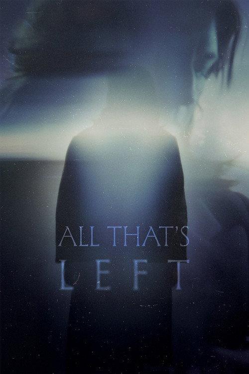 All Thats Left 2025 official movie poster