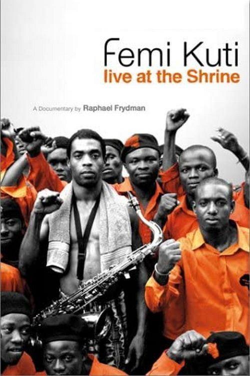 Femi Kuti: Live at the Shrine 2005 official movie poster