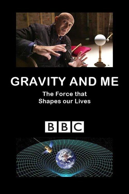 Gravity and Me: The Force That Shapes Our Lives 2017 official movie poster