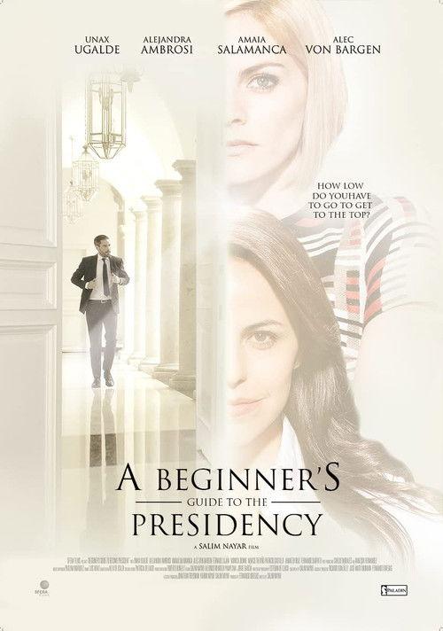 A Beginner's Guide to the Presidency 2016 official movie poster