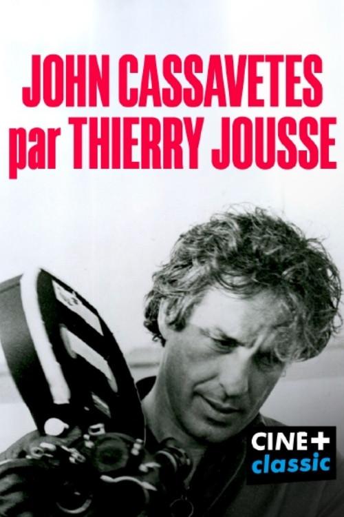 John Cassavetes par Thierry Jousse 2024 official movie poster