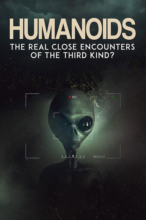 Humanoids: The Real Close Encounters of the Third Kind? 2022 official movie poster