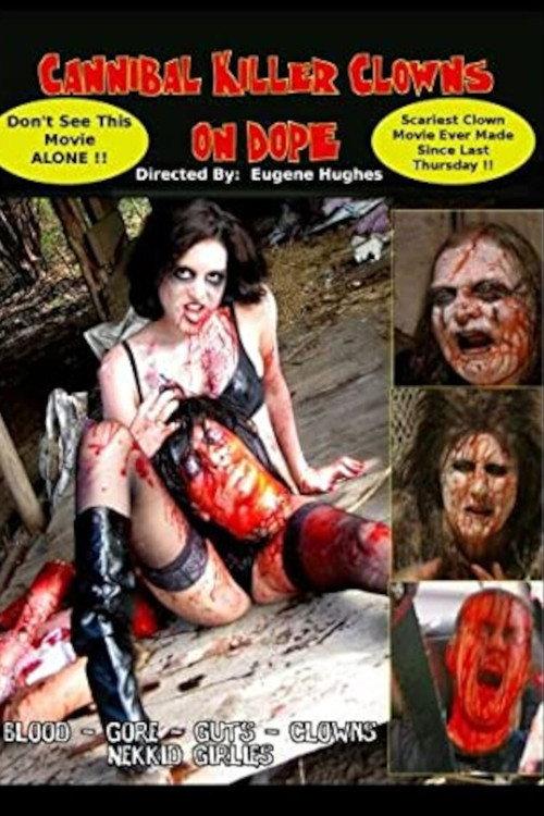 Cannibal Killer Clowns On Dope 2020 official movie poster