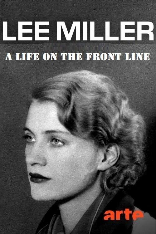Lee Miller: A Life on the Frontline 2020 official movie poster
