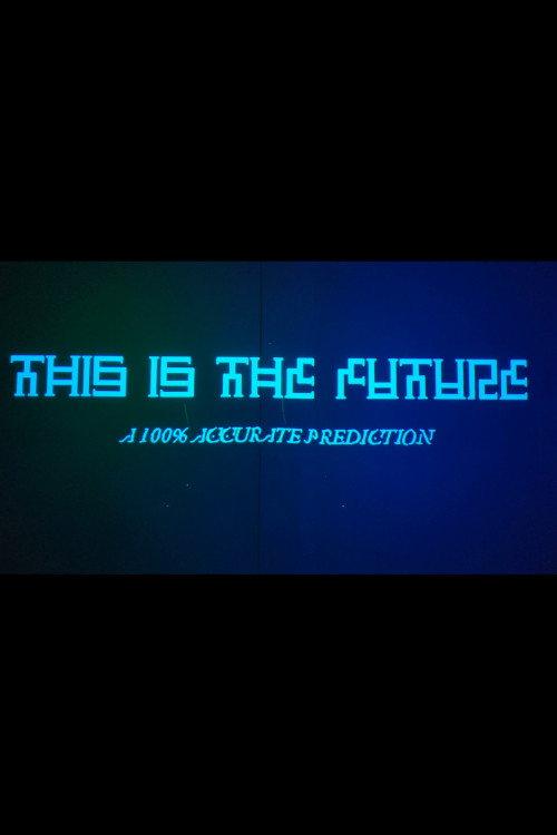 This Is The Future 2019 official movie poster