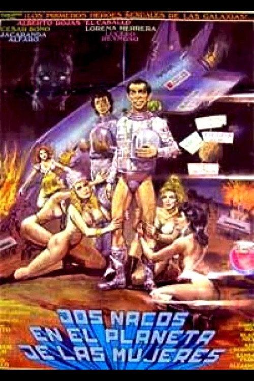Dos Nacos en el Planeta de las Mujeres 1991 official movie poster