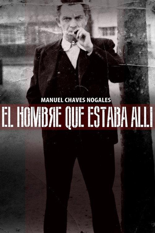 The Man Who Was There 2013 official movie poster