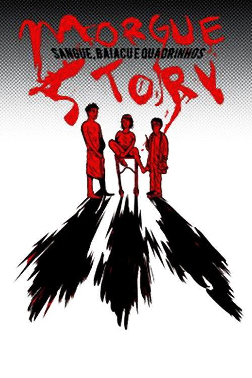 Morgue Story: Sangue, Baiacu e Quadrinhos 2009 official movie poster