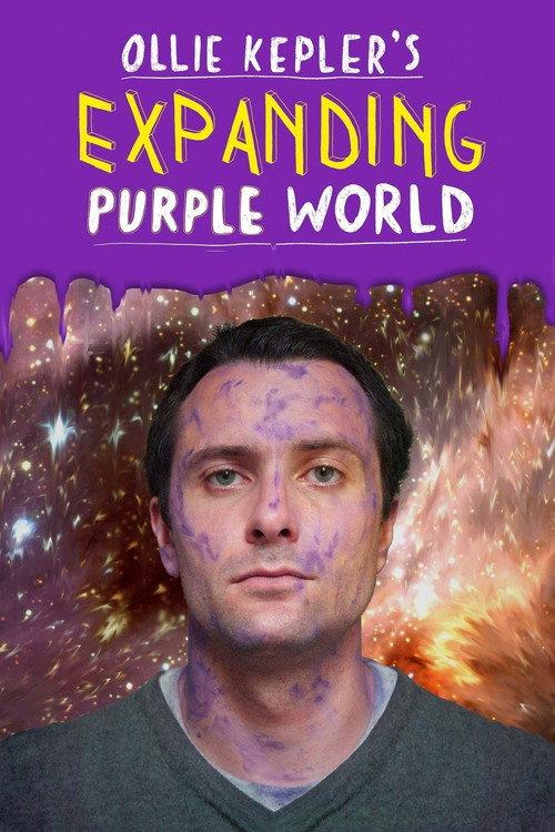 Ollie Kepler's Expanding Purple World 2013 official movie poster
