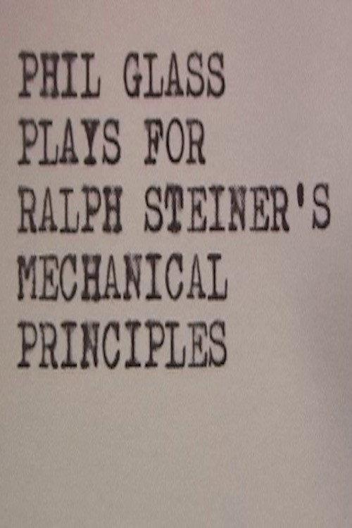 Phil Glass Plays for Ralph Steiner's Mechanical Principles 2006 official movie poster