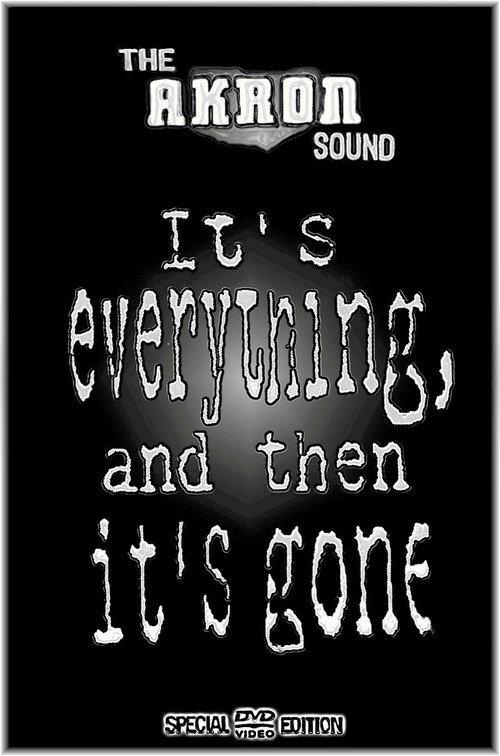 The Akron Sound: It's Everything, and Then It's Gone 2003 official movie poster