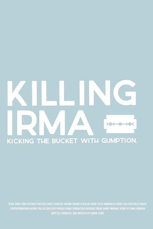 Killing Irma 2020 official movie poster