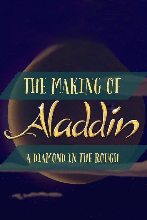 Diamond in the Rough: The Making of Aladdin 2004 official movie poster