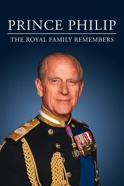 Prince Philip: The Royal Family Remembers 2021 official movie poster