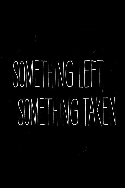 Something Left, Something Taken 2010 official movie poster