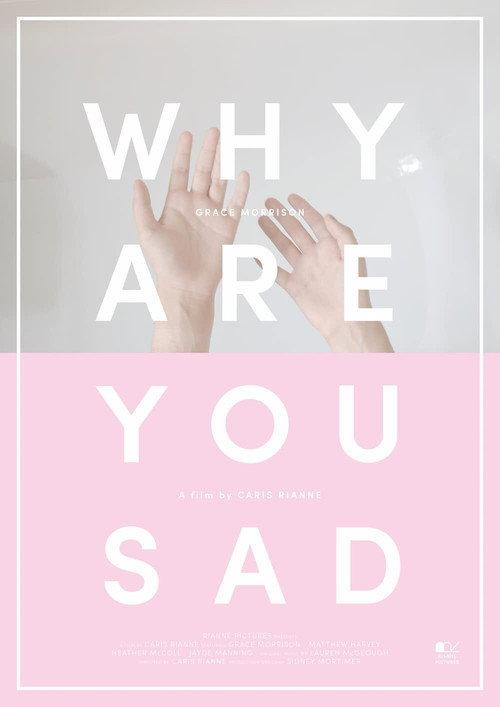 Why Are You Sad 2014 official movie poster