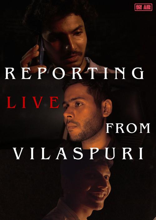 Reporting Live From Vilaspuri 2024 official movie poster