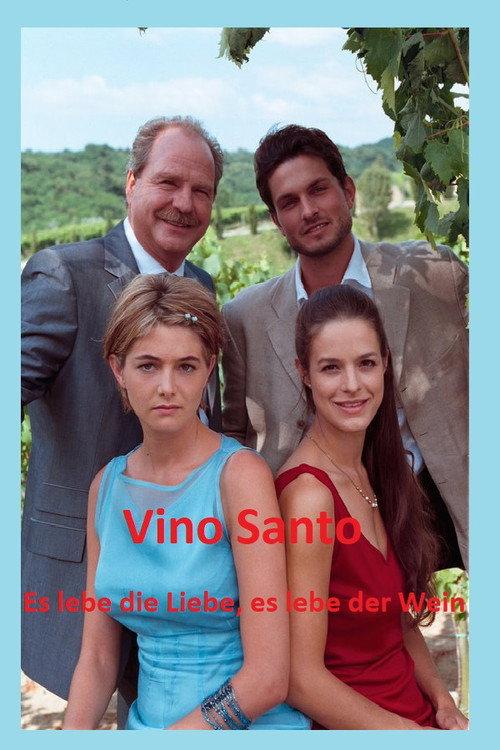 Vino Santo – Es lebe die Liebe, es lebe der Wein 2001 official movie poster
