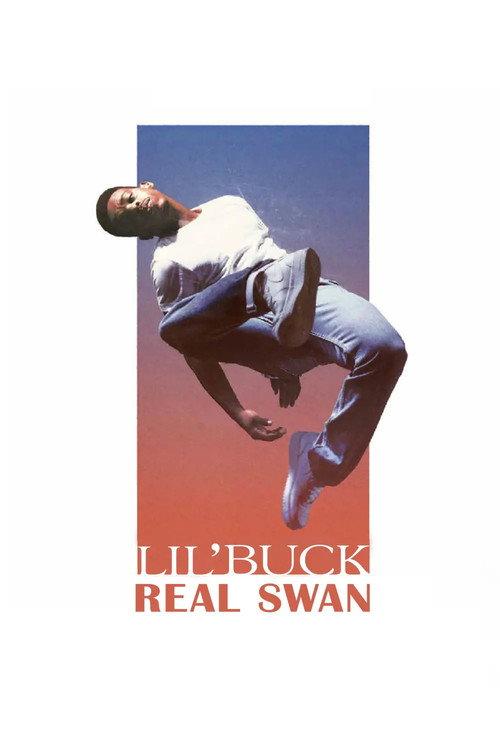 Lil' Buck: Real Swan 2020 official movie poster