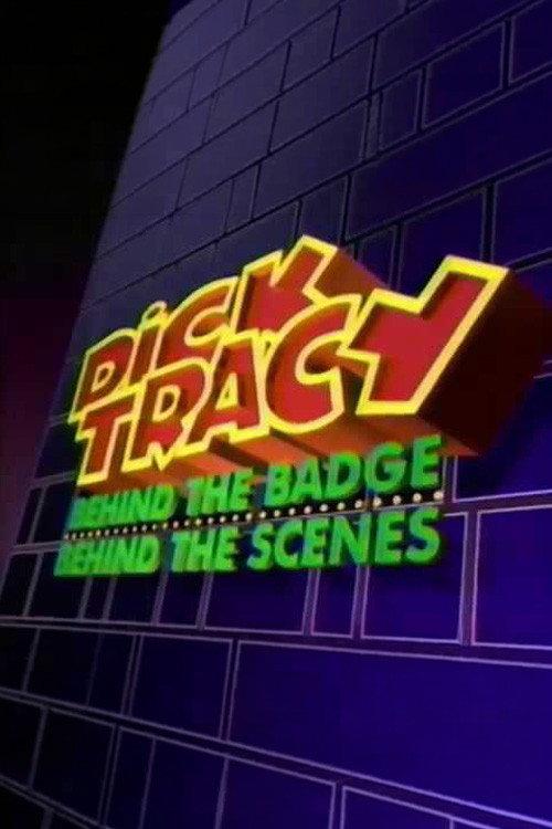 Dick Tracy: Behind the Badge, Behind the Scenes 1990 official movie poster