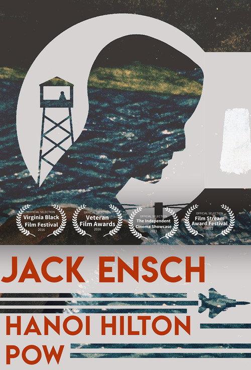 Jack Ensch: Hanoi Hilton POW 2016 official movie poster