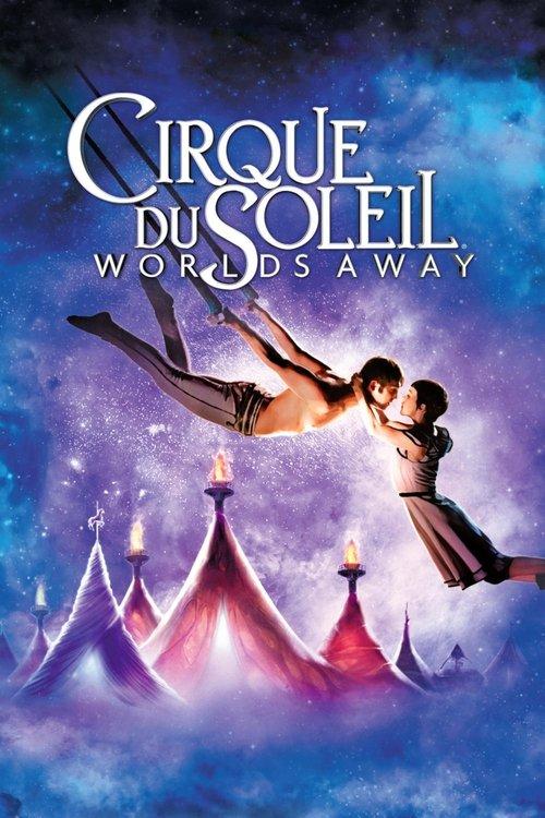 Cirque du Soleil: Worlds Away 2012 official movie poster