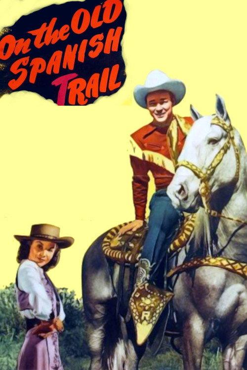 On the Old Spanish Trail 1947 official movie poster